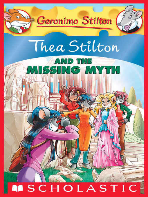 Title details for Thea Stilton and the Missing Myth by Thea Stilton - Wait list